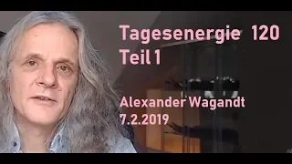 Alexanders Tagesenergie 120 - Teil1 |  7.2.2019