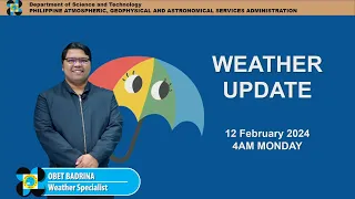 Public Weather Forecast issued at 4AM | February 12, 2024 - Monday