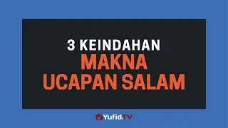 Makna Ucapan Salam dalam Islam (Ucapan Assalamu Alaikum) - Poster Dakwah Yufid TV