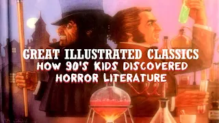 Great Illustrated Classics: How 90's Kids Discovered Horror Literature
