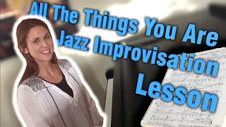 All The Things You Are: Jazz Improvisation Lesson