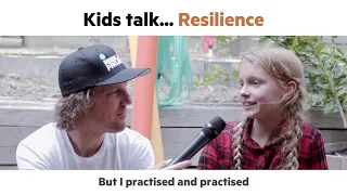 Kids talk... Resilience