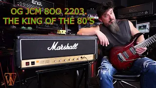 Marshall JCM 800 2203   King Of The 80's Tone