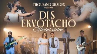 DIS EKVOTACHO (official music video || Thousand Shades Band || love song || wedding special