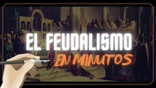 EL FEUDALISMO en 5 minutos