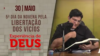 Experiência de Deus | 30/05/2023 | 5º dia libertação dos vícios | @PadreManzottiOficial