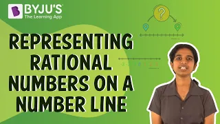 Representing Rational Numbers On A Number Line I Class 7 I Learn With BYJU'S