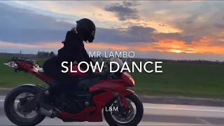 Mr Lambo - Slow Dance (Leon Music)