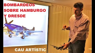 CAU ARTÍSTIC:  BOMBARDEOS SOBRE HAMBURGO Y DRESDE