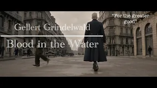 Gellert Grindelwald | Blood in the Water