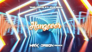 Taio Cruz - Hangover ft. Flo Rida (MAYK x ORSON REMIX)