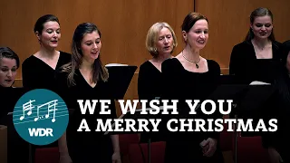 We wish you a merry christmas | WDR Radio Choir | WDR Symphony Orchestra