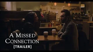 A Missed Connection | Trailer