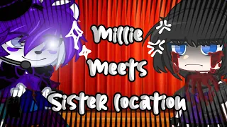 [ Millie meets Sister Location ] // [ FNAF ]