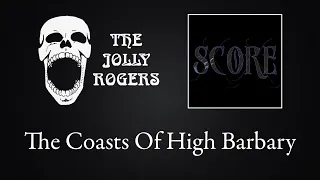 The Jolly Rogers - Score:  The Coasts Of High Barbary