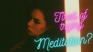 Tired of trying meditation? Watch full video to find alternative | Powerful Guided Techniques