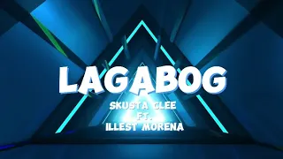 Lagabog - Skusta Clee ft. Illest Morena Lyrics