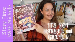 Story Time With Michele! 🍬"It's Not Hansel and Gretel" 🍭read aloud for kids