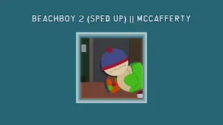 Beachboy II (Sped Up) || McCafferty