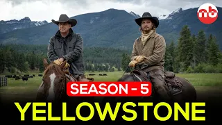 Yellowstone Season 5 | Release Date, New Updates And All details- US News Box Official