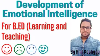 Development Of Emotional Intelligence |For B.ED (Learning and Teaching)| Anil Kashyap/Educationphile