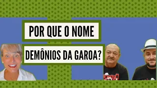 Demônios da Garoa explica o motivo do nome: “Foi feito um concurso”