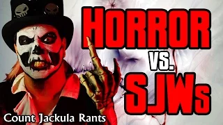 Horror v. SJWs - Count Jackula Rants