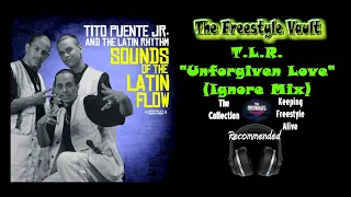 T.L.R. "Unforgiven Love" (Ignore Mix) Freestyle Music 1994