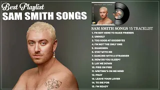 Sam Smith Greatest Hits Full Album | The Very Best Songs Of Sam Smith - Best Songs Collection 2023