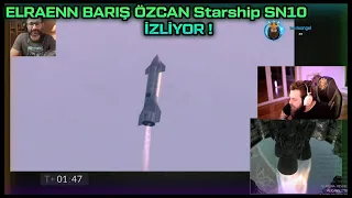 ELRAENN BARIŞ ÖZCAN Starship SN10 ikinci denemesinde ilk kez yumuşak iniş yaptı! İZLİYOR