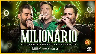 Milionário - Guilherme e Benuto - feat Wesley Safadão -  (AO VIVO)