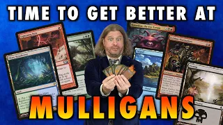 How To Get Better At Mulligans | The Definitive Guide | Magic: The Gathering