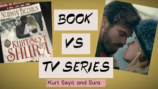 Kurt Seyit and Sura - Book vs TV Series