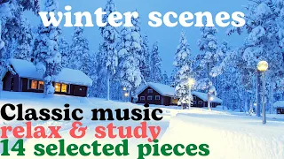 Classic Music - Best 14 Pieces,  Winter Scenes, Relaxation & Study #classic #music #relaxing #study