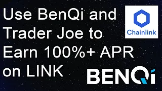 Using BenQi and Trader Joe on Avalanche to Earn 100%+ APR on Chainlink