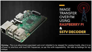 Image Transfer Over Fm Using Raspberry Pi & Sstv Decoder | Demo