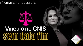 Vínculo no CNIS sem data fim