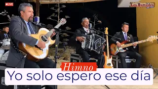 YO SOLO ESPERO ESE DÍA | LOS HUMILDES DEL SUR | MUSICA CRISTIANA