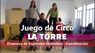 Juego de Circo LA TORRE | Taller de Teatro | Juego Dramático | Dinámica de Grupo