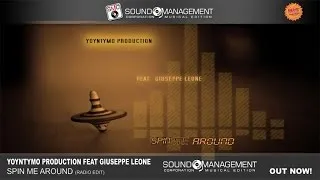 Yoyntymo Production feat Giuseppe Leone - Spin Me Around (HIT MANIA SPRING 2016)