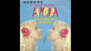 AURORE  -  JE VEUX DANSER LA LAMBADA