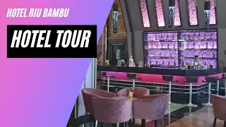 Hotel RIU Bambu: Hotel Tour 2023, Punta Cana, Dominican Republic