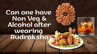 Do's And Dont's About Rudraksha | Can One Have Non Veg Food, Drinks After Wearing Rudraksha ?