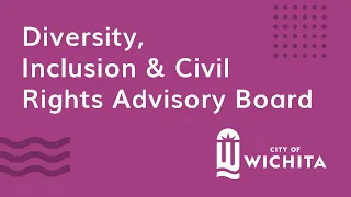 Diversity, Inclusion and Civil Rights Advisory Board Meeting September 15, 2021