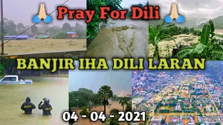 Banjir Melanda Kota DILI dan Sekitarnya ||Pray For Dili 😭😭🙏🏻