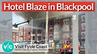 Blackpool Fire Full vlog: 🔥 New Hacketts Hotel Blackpool | Road Closure