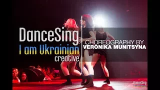 Choreography by Veronika Munitsyna | DanceSing I'm Ukrainian Creative |  D.Side Dance Studio