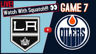 Kings vs. Oilers Game 7 // #WatchWithSquatch📺 Live Watchalong 5/14/22