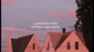 an average adolescence | a small-town indie coming of age playlist