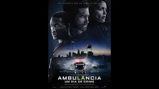 FILME AMBULÂNCIA  UM DIA DE CRIME  (2022) Dublado